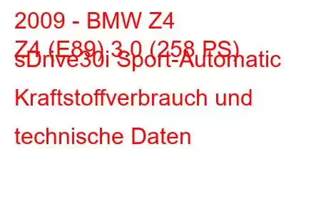 2009 - BMW Z4
Z4 (E89) 3.0 (258 PS) sDrive30i Sport-Automatic Kraftstoffverbrauch und technische Daten