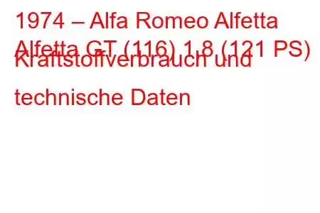 1974 – Alfa Romeo Alfetta
Alfetta GT (116) 1,8 (121 PS) Kraftstoffverbrauch und technische Daten