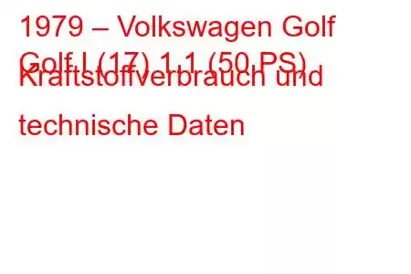 1979 – Volkswagen Golf
Golf I (17) 1.1 (50 PS) Kraftstoffverbrauch und technische Daten