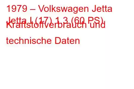 1979 – Volkswagen Jetta
Jetta I (17) 1.3 (60 PS) Kraftstoffverbrauch und technische Daten