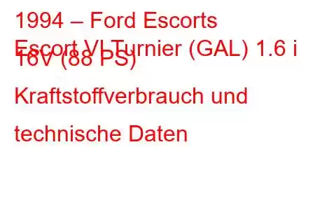 1994 – Ford Escorts
Escort VI Turnier (GAL) 1.6 i 16V (88 PS) Kraftstoffverbrauch und technische Daten