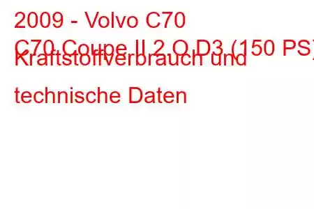 2009 - Volvo C70
C70 Coupe II 2.O D3 (150 PS) Kraftstoffverbrauch und technische Daten