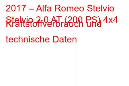 2017 – Alfa Romeo Stelvio
Stelvio 2.0 AT (200 PS) 4x4 Kraftstoffverbrauch und technische Daten