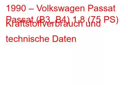 1990 – Volkswagen Passat
Passat (B3, B4) 1,8 (75 PS) Kraftstoffverbrauch und technische Daten