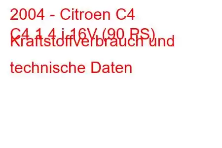 2004 - Citroen C4
C4 1.4 i 16V (90 PS) Kraftstoffverbrauch und technische Daten