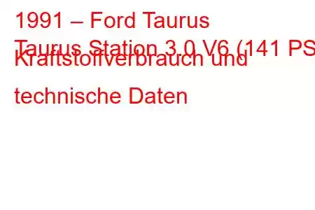 1991 – Ford Taurus
Taurus Station 3.0 V6 (141 PS) Kraftstoffverbrauch und technische Daten