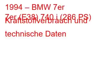 1994 – BMW 7er
7er (E38) 740 i (286 PS) Kraftstoffverbrauch und technische Daten