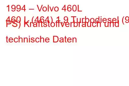 1994 – Volvo 460L
460 L (464) 1,9 Turbodiesel (90 PS) Kraftstoffverbrauch und technische Daten