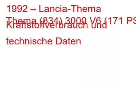 1992 – Lancia-Thema
Thema (834) 3000 V6 (171 PS) Kraftstoffverbrauch und technische Daten