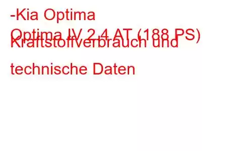 -Kia Optima
Optima IV 2.4 AT (188 PS) Kraftstoffverbrauch und technische Daten