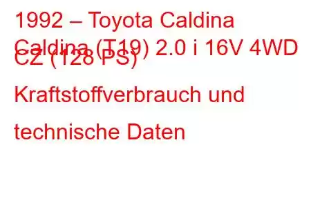 1992 – Toyota Caldina
Caldina (T19) 2.0 i 16V 4WD CZ (128 PS) Kraftstoffverbrauch und technische Daten