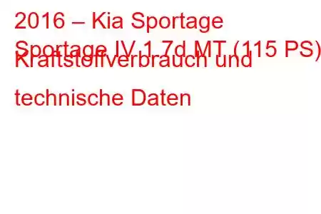 2016 – Kia Sportage
Sportage IV 1.7d MT (115 PS) Kraftstoffverbrauch und technische Daten