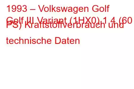 1993 – Volkswagen Golf
Golf III Variant (1HX0) 1.4 (60 PS) Kraftstoffverbrauch und technische Daten