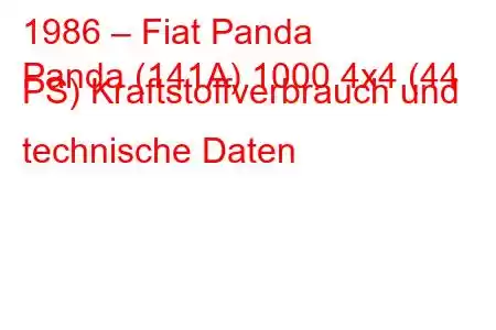 1986 – Fiat Panda
Panda (141A) 1000 4x4 (44 PS) Kraftstoffverbrauch und technische Daten