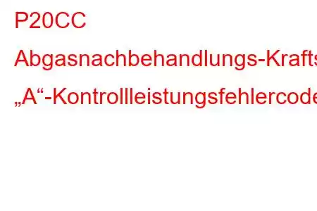 P20CC Abgasnachbehandlungs-Kraftstoffeinspritzventil „A“-Kontrollleistungsfehlercode