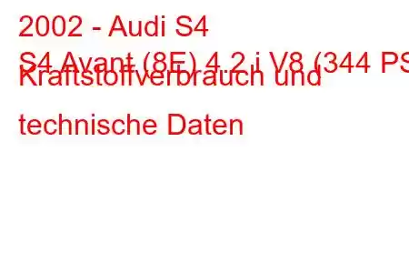 2002 - Audi S4
S4 Avant (8E) 4.2 i V8 (344 PS) Kraftstoffverbrauch und technische Daten