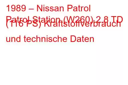 1989 – Nissan Patrol
Patrol Station (W260) 2.8 TD (116 PS) Kraftstoffverbrauch und technische Daten