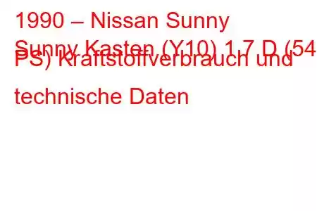 1990 – Nissan Sunny
Sunny Kasten (Y10) 1.7 D (54 PS) Kraftstoffverbrauch und technische Daten