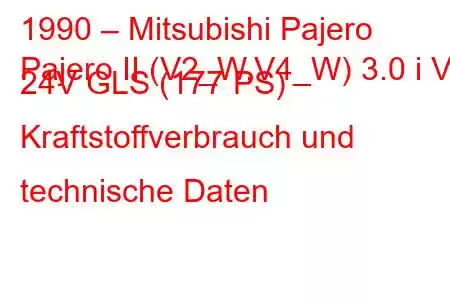 1990 – Mitsubishi Pajero
Pajero II (V2_W,V4_W) 3.0 i V6 24V GLS (177 PS) Kraftstoffverbrauch und technische Daten