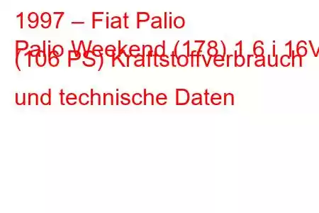 1997 – Fiat Palio
Palio Weekend (178) 1.6 i 16V (106 PS) Kraftstoffverbrauch und technische Daten