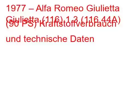 1977 – Alfa Romeo Giulietta
Giulietta (116) 1.3 (116.44A) (90 PS) Kraftstoffverbrauch und technische Daten