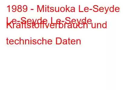 1989 - Mitsuoka Le-Seyde
Le-Seyde Le-Seyde Kraftstoffverbrauch und technische Daten