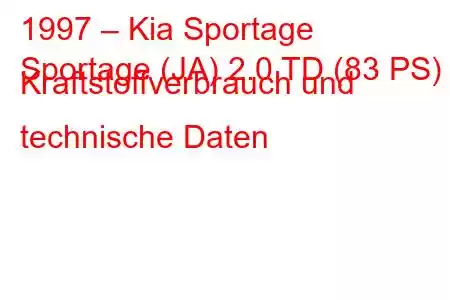 1997 – Kia Sportage
Sportage (JA) 2.0 TD (83 PS) Kraftstoffverbrauch und technische Daten