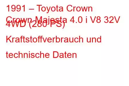 1991 – Toyota Crown
Crown Majesta 4.0 i V8 32V 4WD (280 PS) Kraftstoffverbrauch und technische Daten