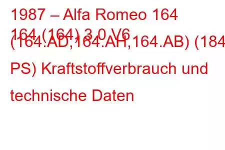 1987 – Alfa Romeo 164
164 (164) 3.0 V6 (164.AD,164.AH,164.AB) (184 PS) Kraftstoffverbrauch und technische Daten