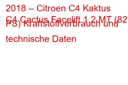 2018 – Citroen C4 Kaktus
C4 Cactus Facelift 1,2 MT (82 PS) Kraftstoffverbrauch und technische Daten