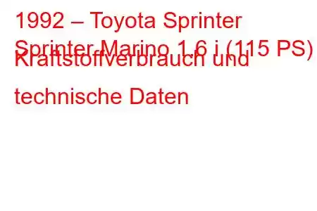 1992 – Toyota Sprinter
Sprinter Marino 1.6 i (115 PS) Kraftstoffverbrauch und technische Daten