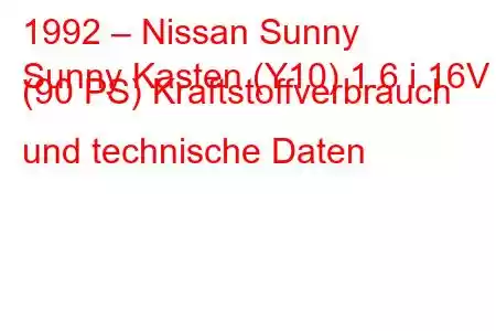 1992 – Nissan Sunny
Sunny Kasten (Y10) 1.6 i 16V (90 PS) Kraftstoffverbrauch und technische Daten