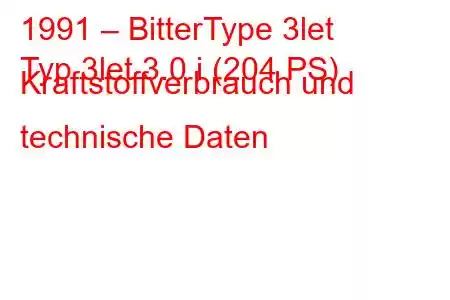 1991 – BitterType 3let
Typ 3let 3.0 i (204 PS) Kraftstoffverbrauch und technische Daten