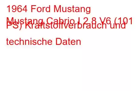 1964 Ford Mustang
Mustang Cabrio I 2,8 V6 (101 PS) Kraftstoffverbrauch und technische Daten