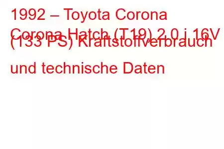 1992 – Toyota Corona
Corona Hatch (T19) 2.0 i 16V (133 PS) Kraftstoffverbrauch und technische Daten