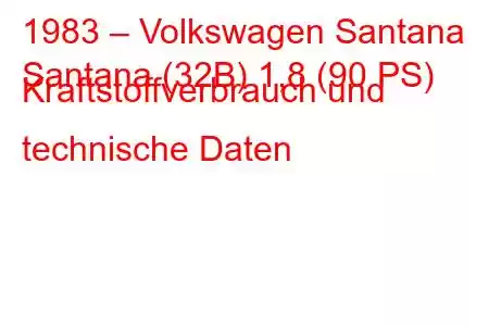 1983 – Volkswagen Santana
Santana (32B) 1,8 (90 PS) Kraftstoffverbrauch und technische Daten