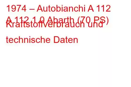 1974 – Autobianchi A 112
A 112 1.0 Abarth (70 PS) Kraftstoffverbrauch und technische Daten