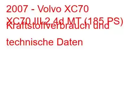 2007 - Volvo XC70
XC70 III 2.4d MT (185 PS) Kraftstoffverbrauch und technische Daten