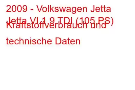 2009 - Volkswagen Jetta
Jetta VI 1.9 TDI (105 PS) Kraftstoffverbrauch und technische Daten