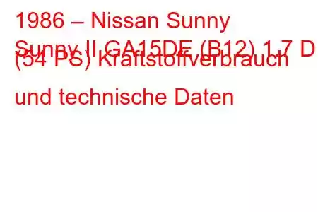 1986 – Nissan Sunny
Sunny II GA15DE (B12) 1.7 D (54 PS) Kraftstoffverbrauch und technische Daten