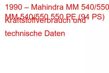 1990 – Mahindra MM 540/550
MM 540/550 550 PE (94 PS) Kraftstoffverbrauch und technische Daten