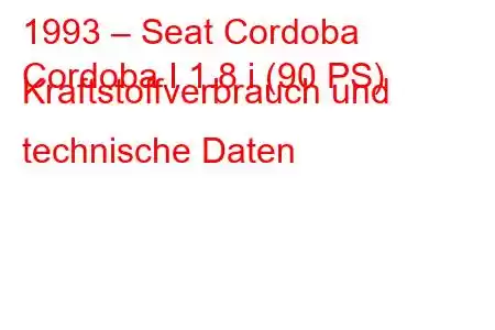 1993 – Seat Cordoba
Cordoba I 1.8 i (90 PS) Kraftstoffverbrauch und technische Daten