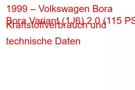 1999 – Volkswagen Bora
Bora Variant (1J6) 2.0 (115 PS) Kraftstoffverbrauch und technische Daten