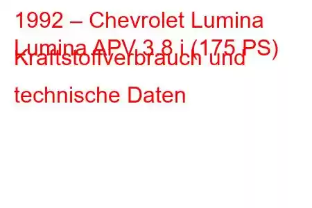 1992 – Chevrolet Lumina
Lumina APV 3.8 i (175 PS) Kraftstoffverbrauch und technische Daten