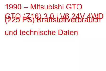 1990 – Mitsubishi GTO
GTO (Z16) 3.0 i V6 24V 4WD (225 PS) Kraftstoffverbrauch und technische Daten