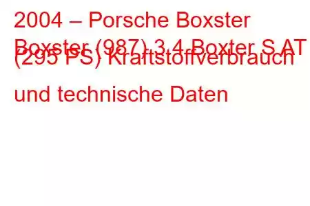 2004 – Porsche Boxster
Boxster (987) 3.4 Boxter S AT (295 PS) Kraftstoffverbrauch und technische Daten