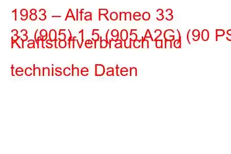 1983 – Alfa Romeo 33
33 (905) 1,5 (905.A2G) (90 PS) Kraftstoffverbrauch und technische Daten