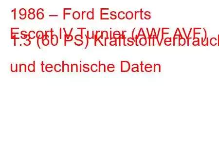 1986 – Ford Escorts
Escort IV Turnier (AWF,AVF) 1.3 (60 PS) Kraftstoffverbrauch und technische Daten