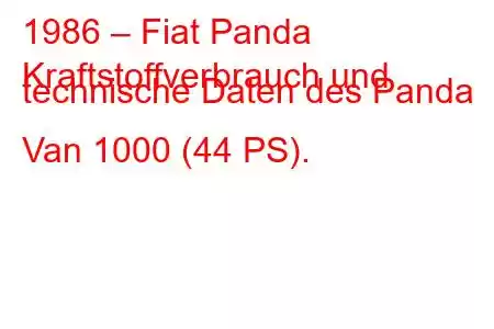 1986 – Fiat Panda
Kraftstoffverbrauch und technische Daten des Panda Van 1000 (44 PS).