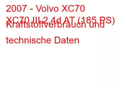 2007 - Volvo XC70
XC70 III 2.4d AT (185 PS) Kraftstoffverbrauch und technische Daten